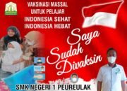 SMKN 1 Peureulak Gelar Vaksinasi Covid-19 (Sinovac) Dosis ke-2 Untuk Siswa