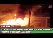 Bengkel Tambal Ban Dilalap Sijago Merah, 2 Korban Luka Bakar Serius