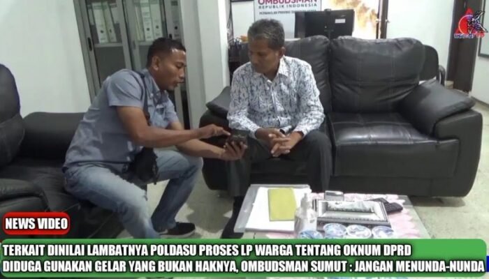 Terkait Laporan Oknum DPRD Diduga Gunakan Gelar yang Bukan Haknya, Ombudsman Sumut: Jangan Menunda-nunda