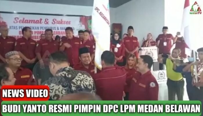 Budi Yanto Dilantik Sebagai Ketua DPC LPM Belawan