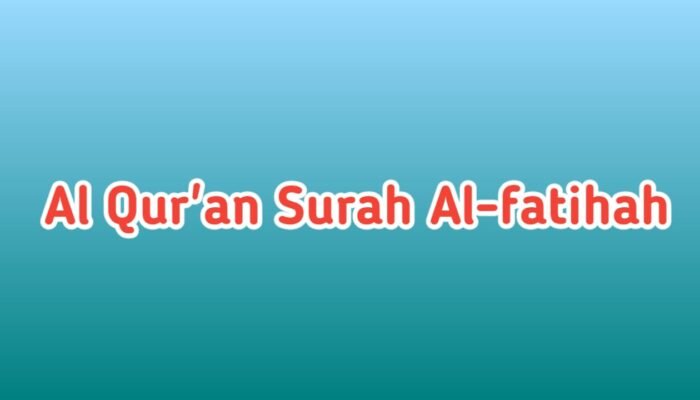 Al Qur’an Surah Al-fatihah